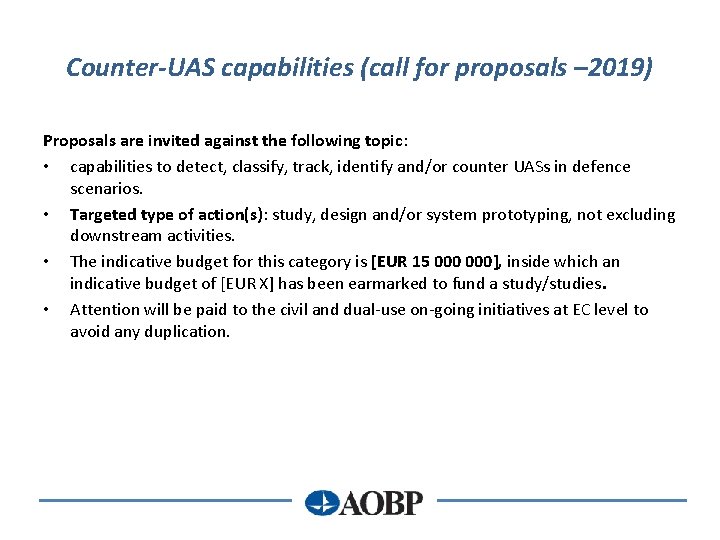 Counter-UAS capabilities (call for proposals – 2019) Proposals are invited against the following topic: