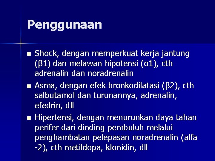 Penggunaan n Shock, dengan memperkuat kerja jantung (β 1) dan melawan hipotensi (α 1),