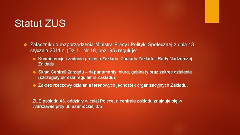 Statut ZUS Załącznik do rozporządzenia Ministra Pracy i Polityki Społecznej z dnia 13 stycznia