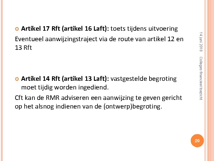 Artikel 17 Rft (artikel 16 Laft): toets tijdens uitvoering Eventueel aanwijzingstraject via de route