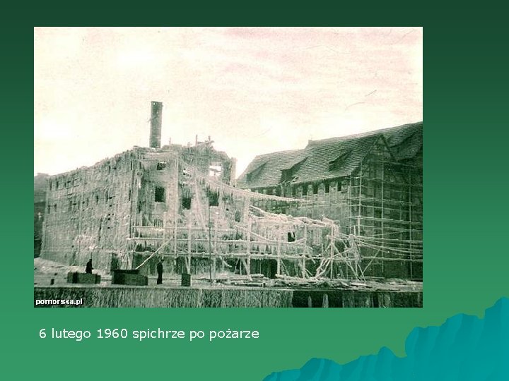 6 lutego 1960 spichrze po pożarze 