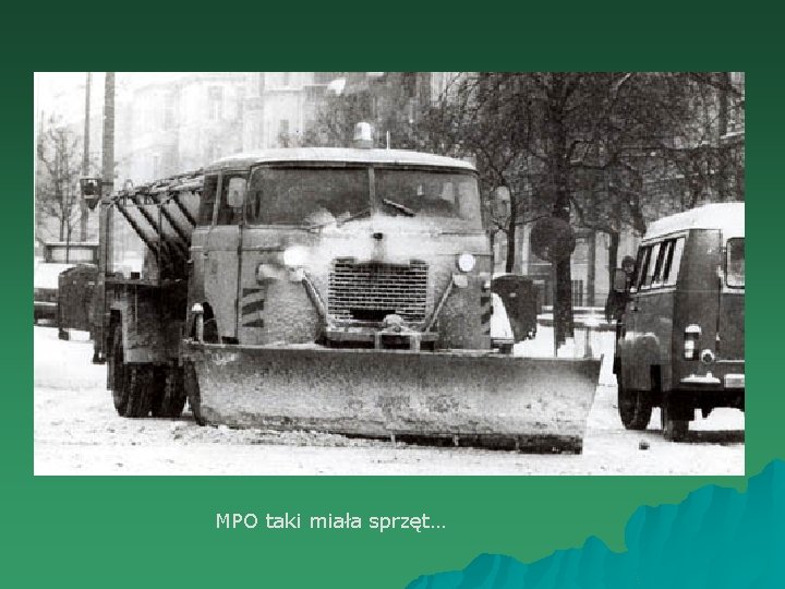 MPO taki miała sprzęt… 
