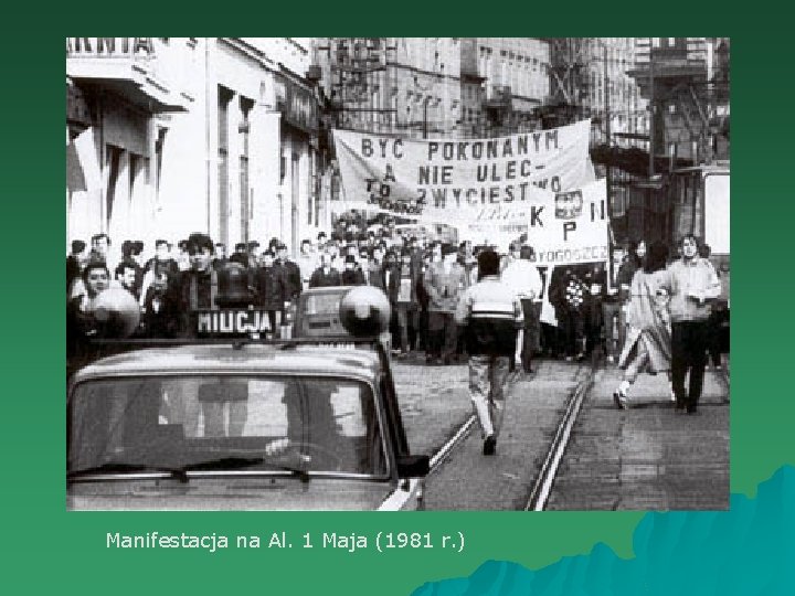 Manifestacja na Al. 1 Maja (1981 r. ) 