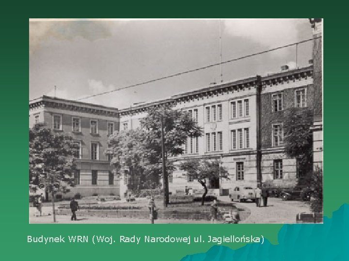 Budynek WRN (Woj. Rady Narodowej ul. Jagiellońska) 
