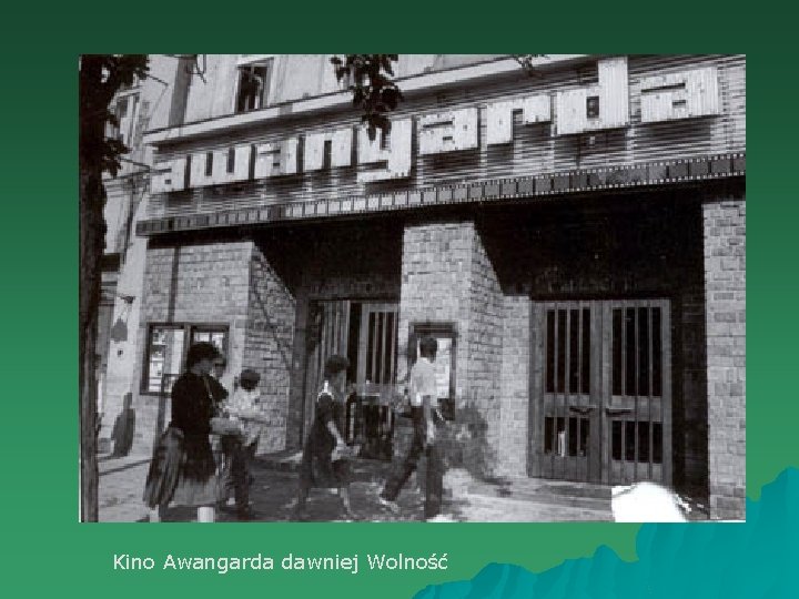 Kino Awangarda dawniej Wolność 