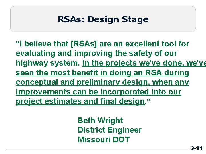RSAs: Design Stage “I believe that [RSAs] are an excellent tool for evaluating and