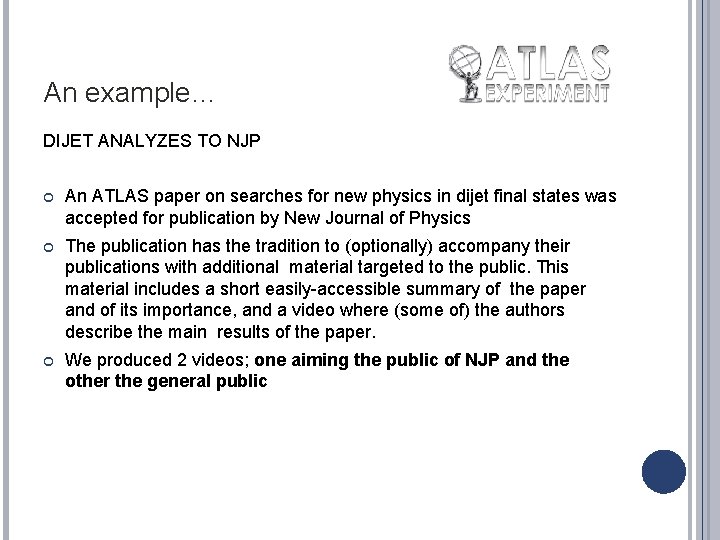 An example… DIJET ANALYZES TO NJP An ATLAS paper on searches for new physics