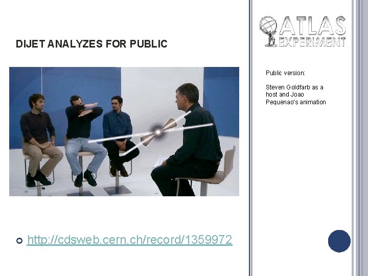 DIJET ANALYZES FOR PUBLIC Public version: Steven Goldfarb as a host and Joao Pequenao’s