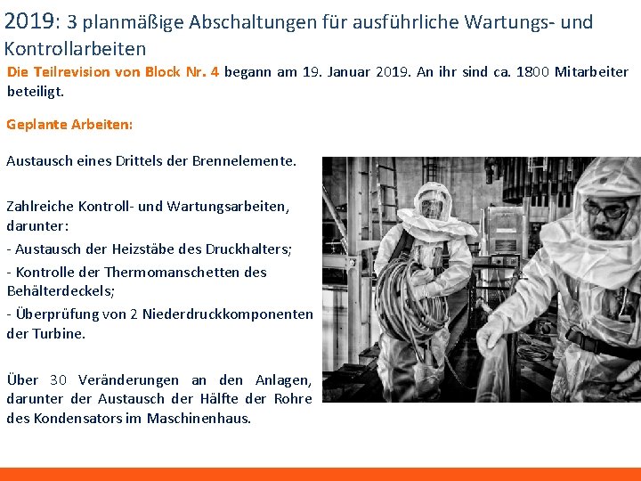 ©EDF – Alexandre Simonet 2019: 3 planmäßige Abschaltungen für ausführliche Wartungs- und Kontrollarbeiten Die