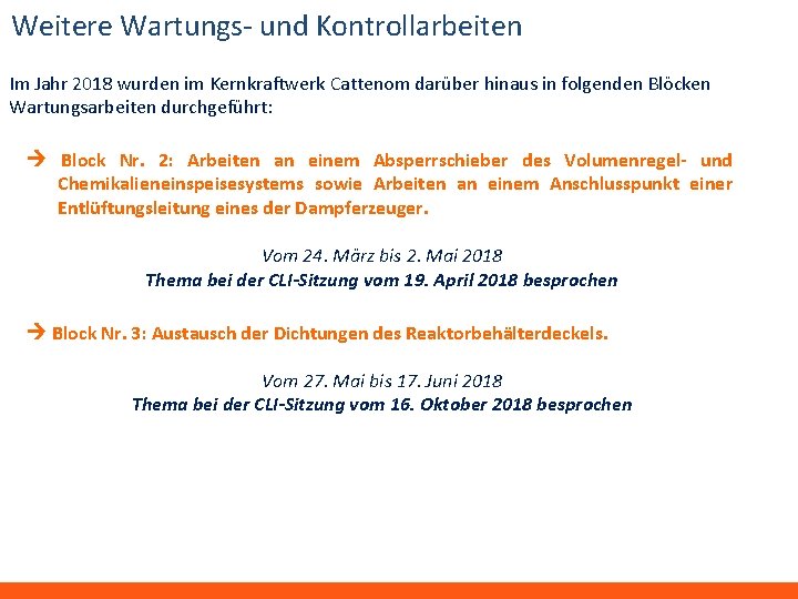 ©EDF – Alexandre Simonet Weitere Wartungs- und Kontrollarbeiten Im Jahr 2018 wurden im Kernkraftwerk