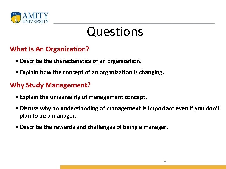 Questions What Is An Organization? • Describe the characteristics of an organization. • Explain