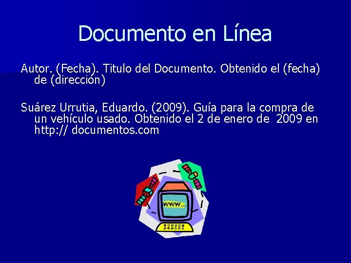 Documento en Línea Autor. (Fecha). Titulo del Documento. Obtenido el (fecha) de (dirección) Suárez