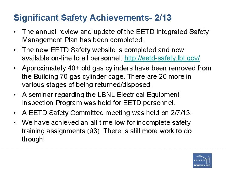 Significant Safety Achievements- 2/13 • The annual review and update of the EETD Integrated