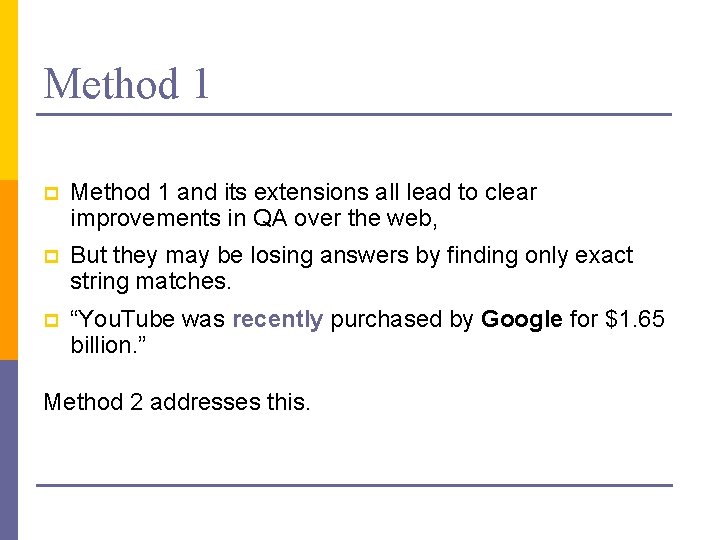Method 1 p Method 1 and its extensions all lead to clear improvements in
