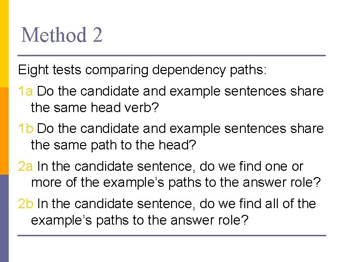 Method 2 Eight tests comparing dependency paths: 1 a Do the candidate and example