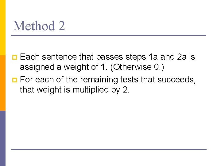 Method 2 Each sentence that passes steps 1 a and 2 a is assigned