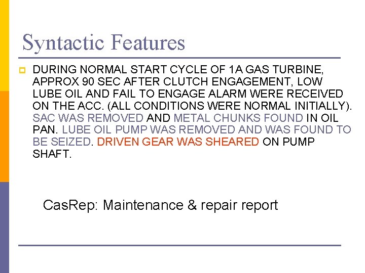 Syntactic Features p DURING NORMAL START CYCLE OF 1 A GAS TURBINE, APPROX 90