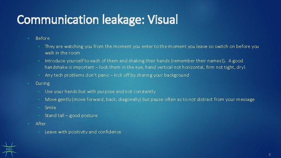 Communication leakage: Visual § § § Before § They are watching you from the