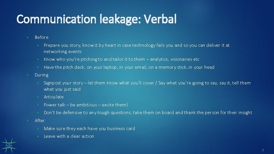 Communication leakage: Verbal § § § Before § Prepare you story, know it by