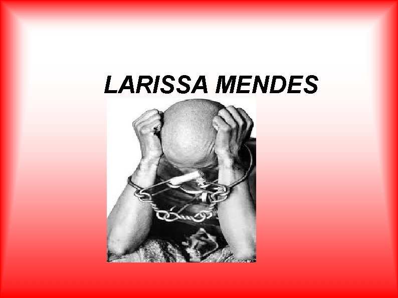 LARISSA MENDES 