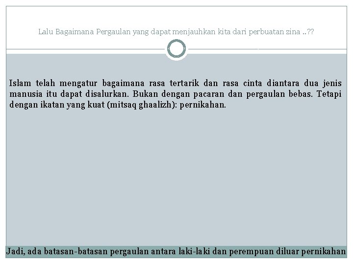 Lalu Bagaimana Pergaulan yang dapat menjauhkan kita dari perbuatan zina. . ? ? Islam