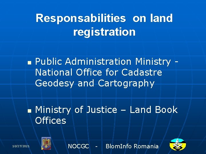 Responsabilities on land registration n n 10/27/2021 Public Administration Ministry National Office for Cadastre