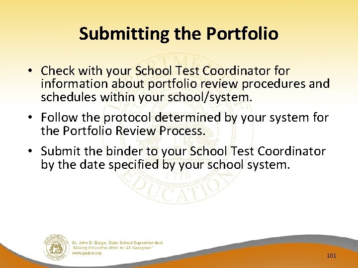Submitting the Portfolio • Check with your School Test Coordinator for information about portfolio