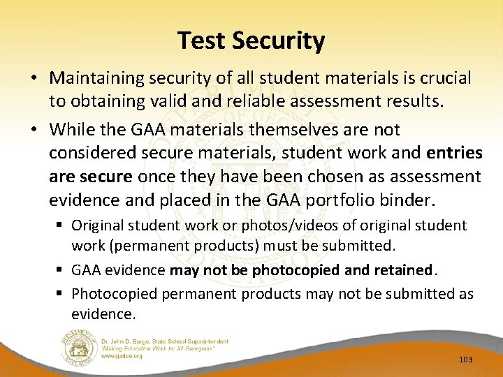 Test Security • Maintaining security of all student materials is crucial to obtaining valid