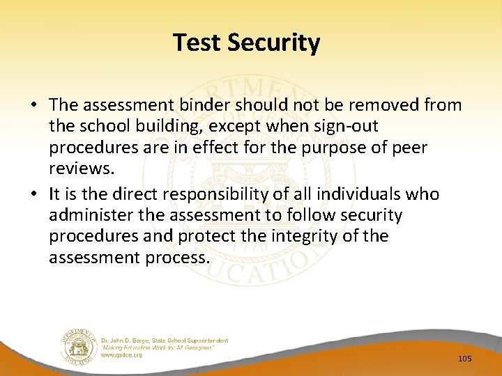 Test Security • The assessment binder should not be removed from the school building,