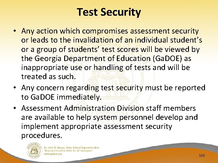 Test Security • Any action which compromises assessment security or leads to the invalidation