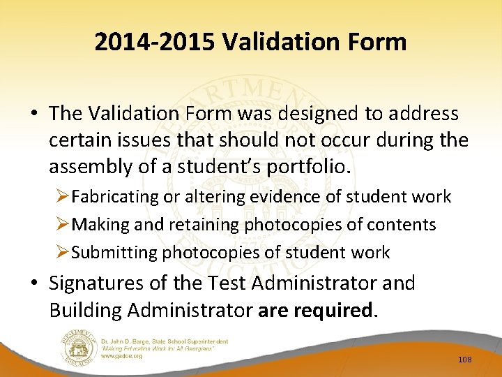 2014 -2015 Validation Form • The Validation Form was designed to address certain issues