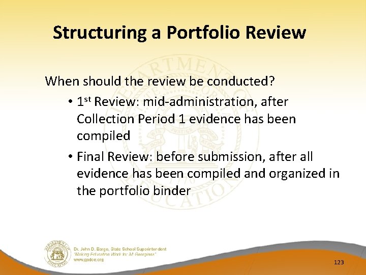 Structuring a Portfolio Review When should the review be conducted? • 1 st Review: