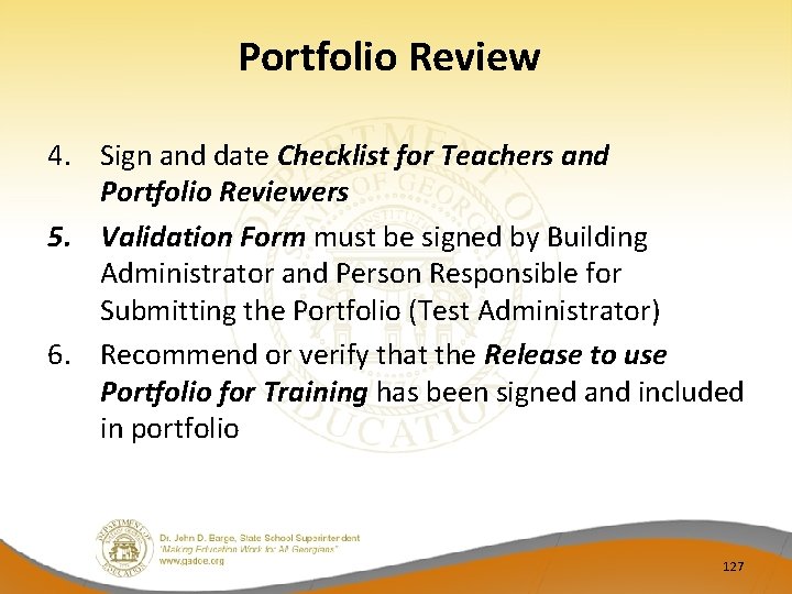 Portfolio Review 4. Sign and date Checklist for Teachers and Portfolio Reviewers 5. Validation