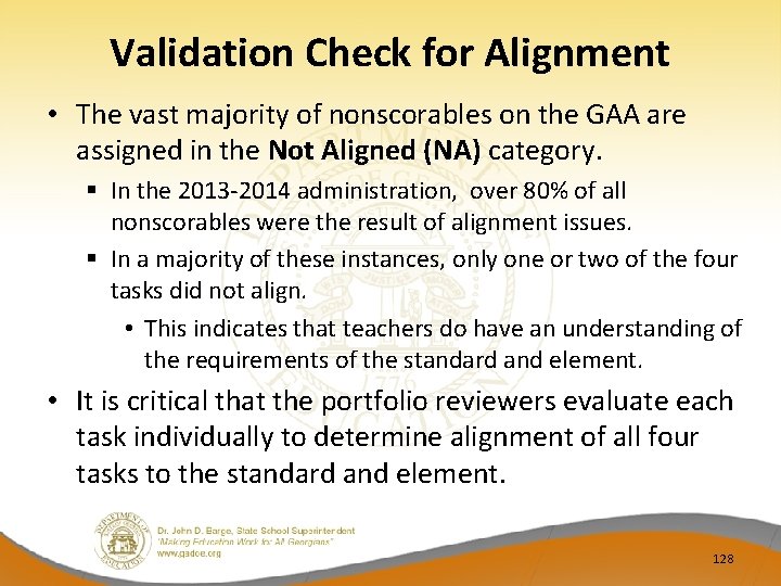 Validation Check for Alignment • The vast majority of nonscorables on the GAA are
