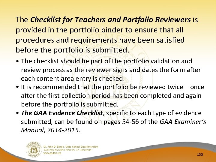The Checklist for Teachers and Portfolio Reviewers is provided in the portfolio binder to