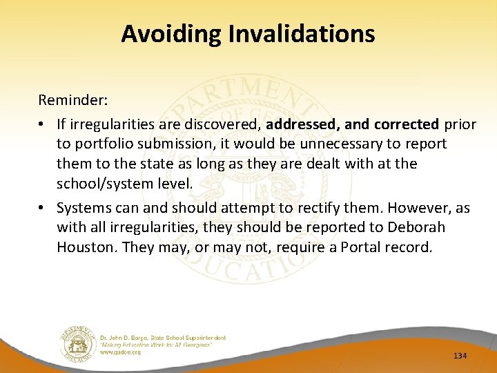 Avoiding Invalidations Reminder: • If irregularities are discovered, addressed, and corrected prior to portfolio