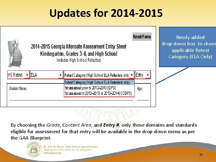 Updates for 2014 -2015 Newly added drop‐down box to choos applicable Retest Category (ELA