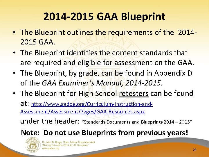 2014 -2015 GAA Blueprint • The Blueprint outlines the requirements of the 2014‐ 2015