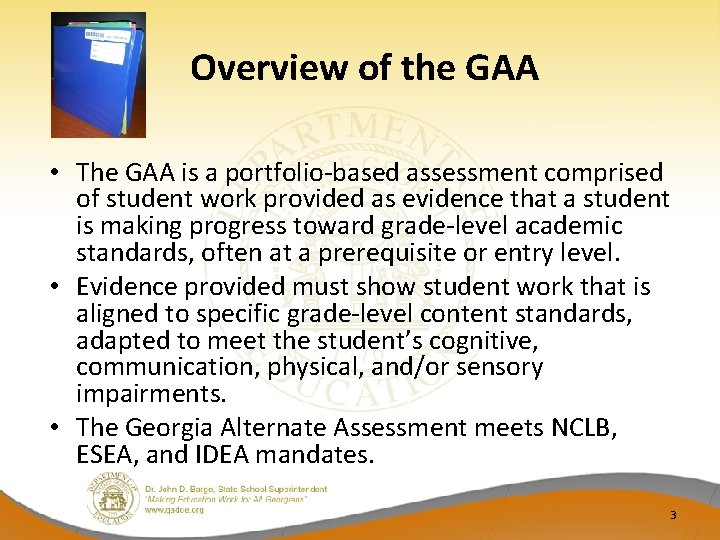 Overview of the GAA • The GAA is a portfolio‐based assessment comprised of student