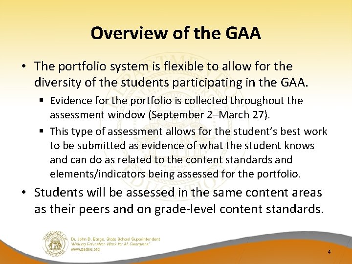 Overview of the GAA • The portfolio system is flexible to allow for the