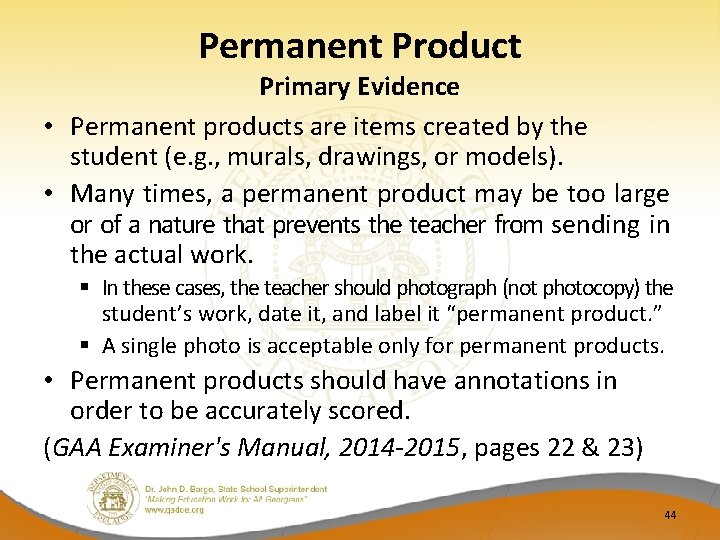 Permanent Product Primary Evidence • Permanent products are items created by the student (e.