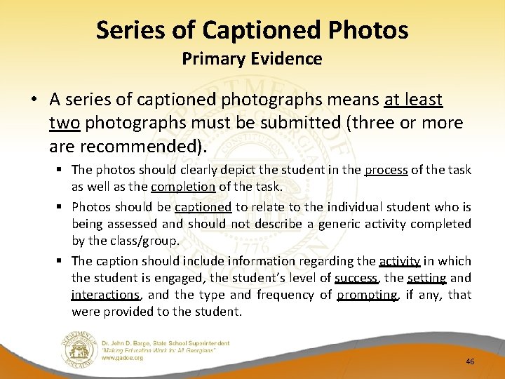Series of Captioned Photos Primary Evidence • A series of captioned photographs means at