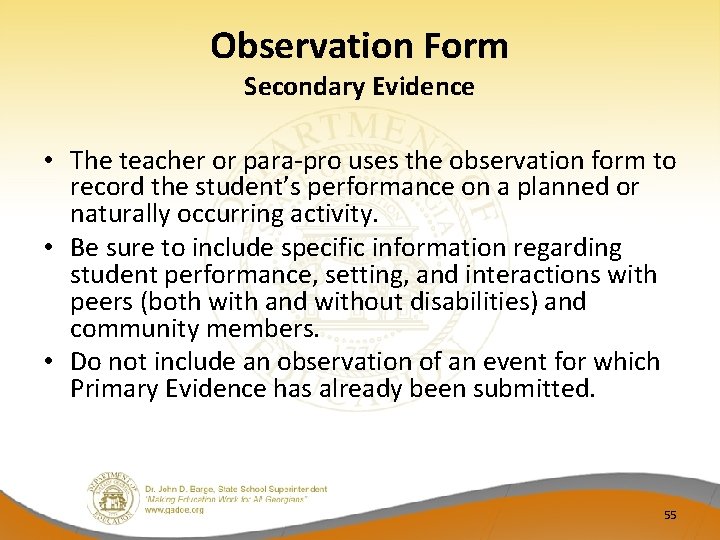 Observation Form Secondary Evidence • The teacher or para‐pro uses the observation form to