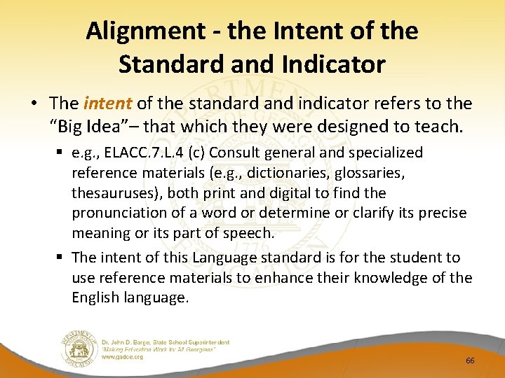 Alignment - the Intent of the Standard and Indicator • The intent of the