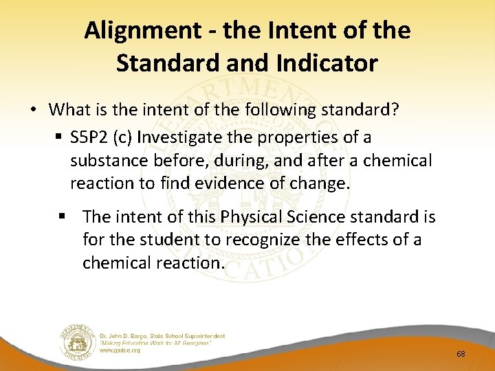 Alignment - the Intent of the Standard and Indicator • What is the intent
