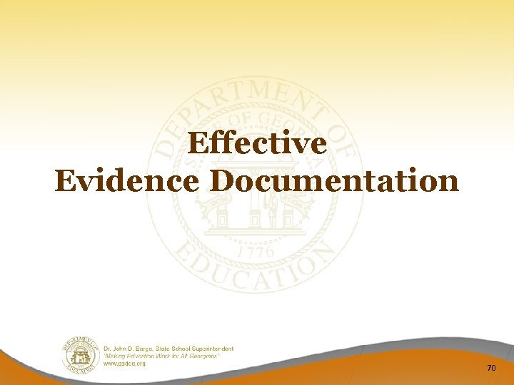 Effective Evidence Documentation 70 