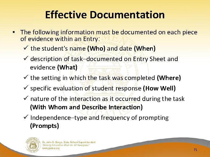 Effective Documentation • The following information must be documented on each piece of evidence