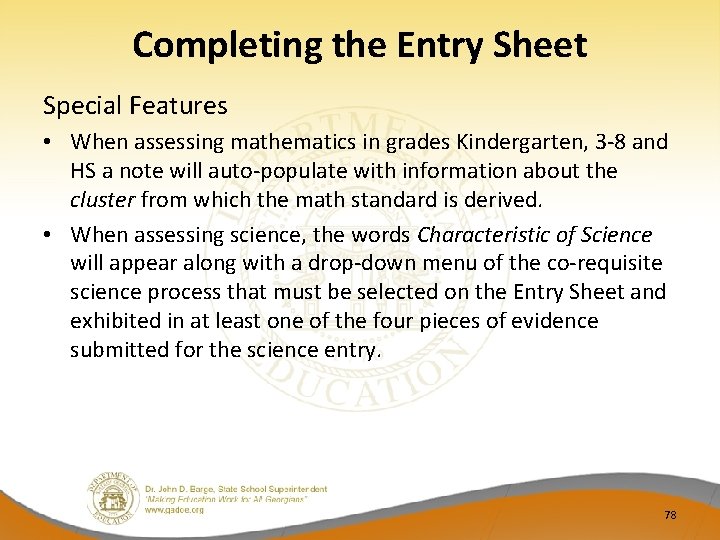 Completing the Entry Sheet Special Features • When assessing mathematics in grades Kindergarten, 3‐