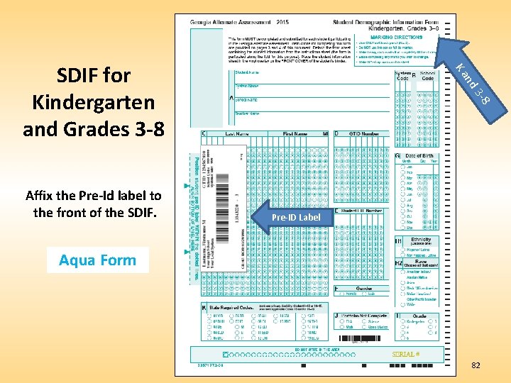 nd 3‐ 8 Affix the Pre-Id label to the front of the SDIF. Ka