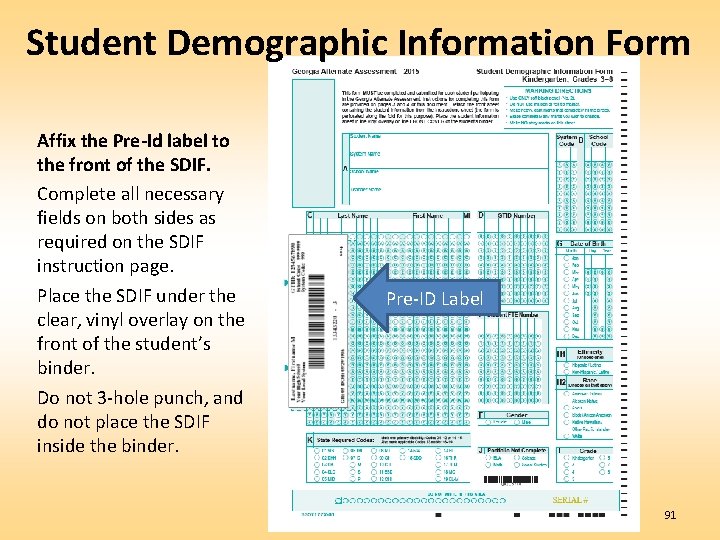 Student Demographic Information Form Affix the Pre-Id label to the front of the SDIF.